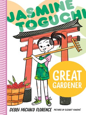 cover image of Jasmine Toguchi, Great Gardener